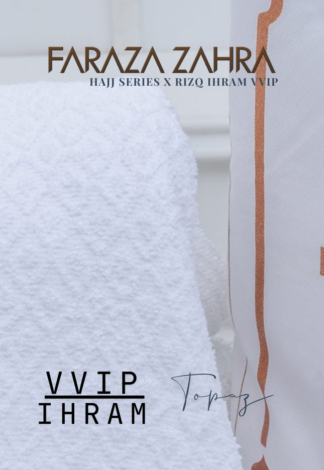 Faraza Zahra X Rizq Ihram | VIP TOPAZ - Lembut, selesa & penyerapan peluh terbaik untuk haji & umrah