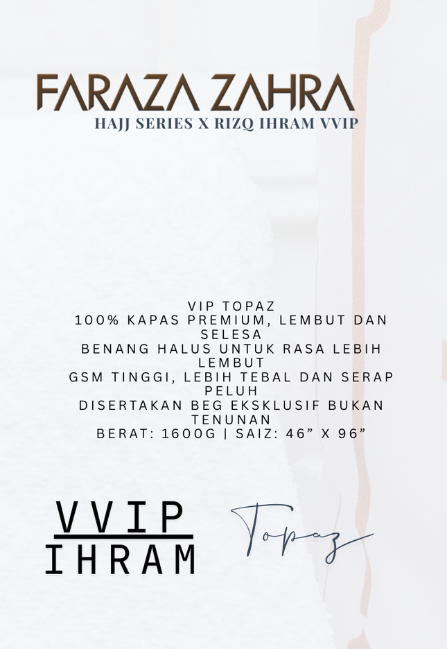 Faraza Zahra X Rizq Ihram | VIP TOPAZ - Lembut, selesa & penyerapan peluh terbaik untuk haji & umrah